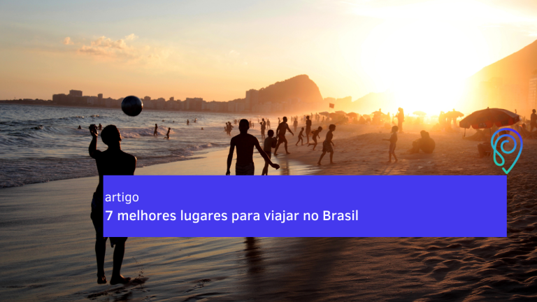 7 melhores lugares para viajar no Brasil